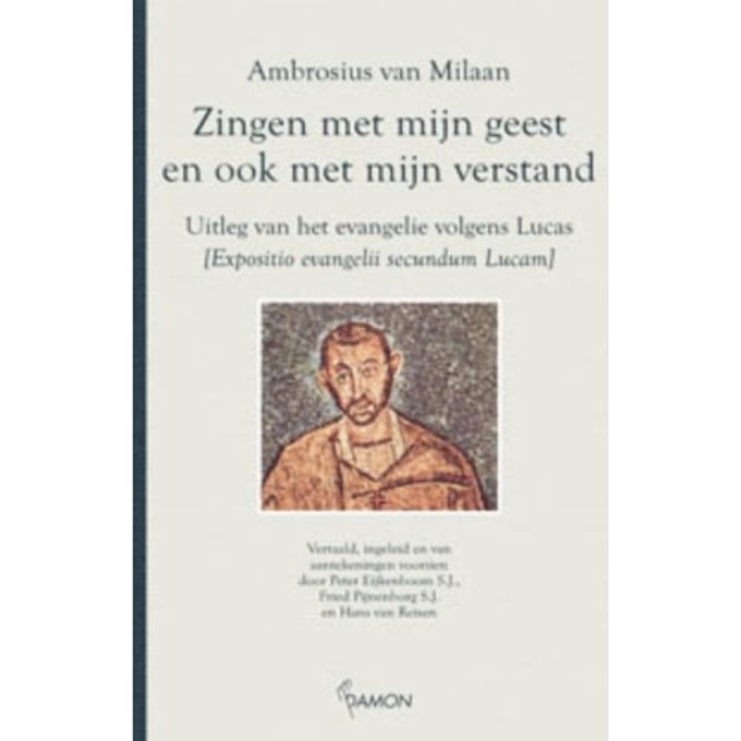 Zingen Met Mijn Geest En Ook Met Mijn Verstand - Ambrosius van Milaan