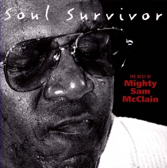 Mighty Sam McClain - Soul Survivor (The Best Of Mighty Sam McClain) (CD)