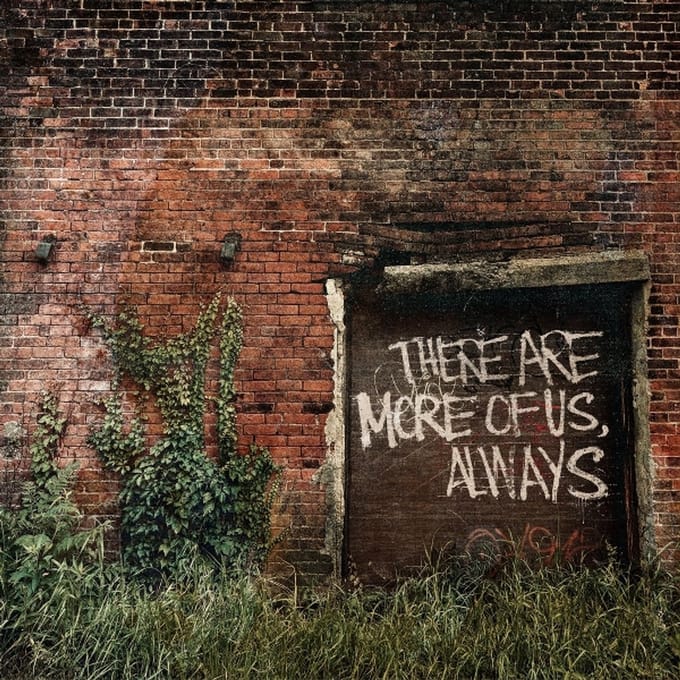 There Are More of Us, Always