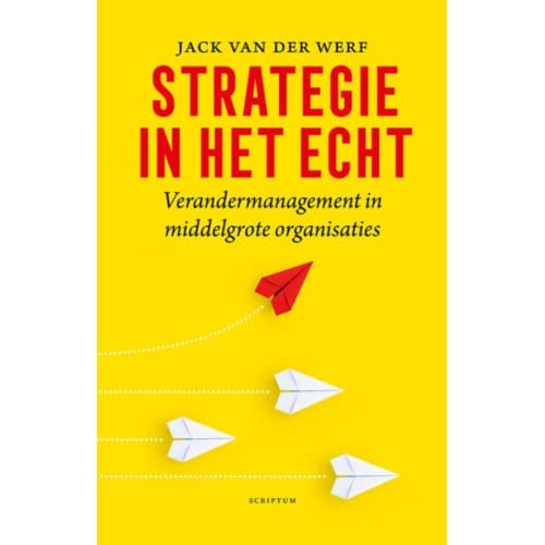 Strategie In Het Echt - Jack van der Werf