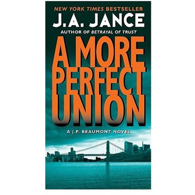 More Perfect Union - Jance, J. A