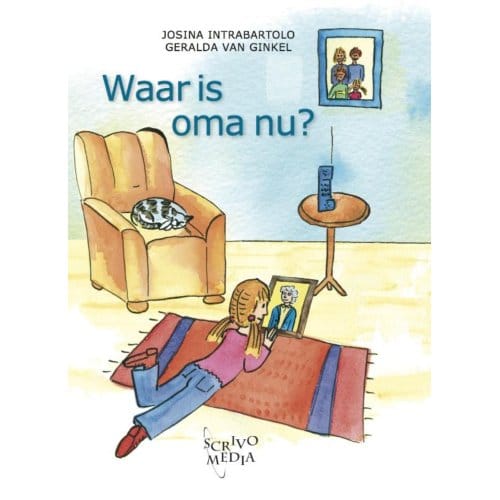 Waar Is Oma Nu? - Josina Intrabartolo