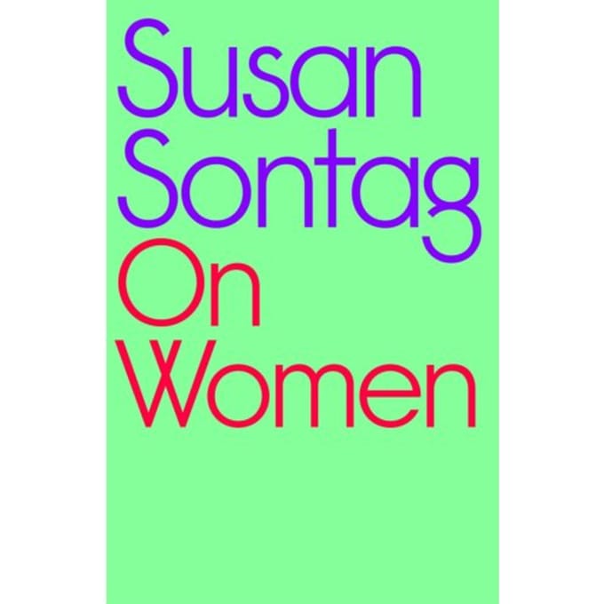 On Women - Susan Sontag