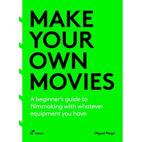 Make Your Own Movies - Miguel Parga