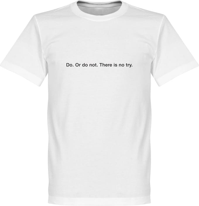 Do or Do Not, There is no Try T-Shirt - Wit - XXL