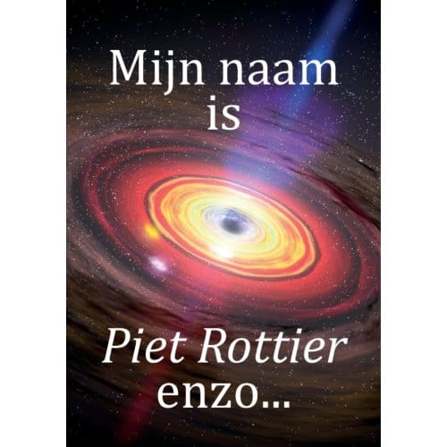 Mijn Naam Is Piet Rottier Enzo - Piet Rottier