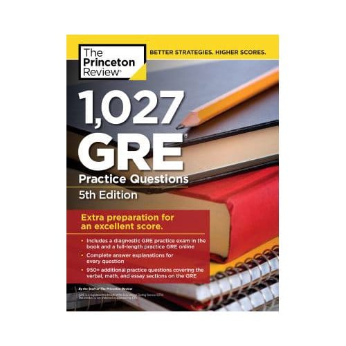 1,027 Gre Practice Questions - Princeton Review