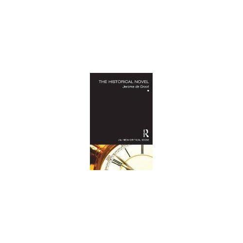 The Historical Novel - Jerome de Groot