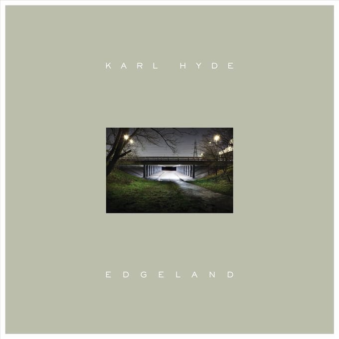Edgeland - Karl Hyde