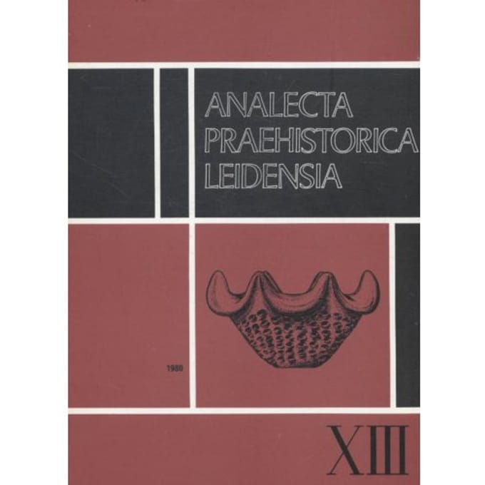 Analecta Praehistorica Leidensia Xiii - Analecta Praehistorica Leidensia - P.W. van den Broeke