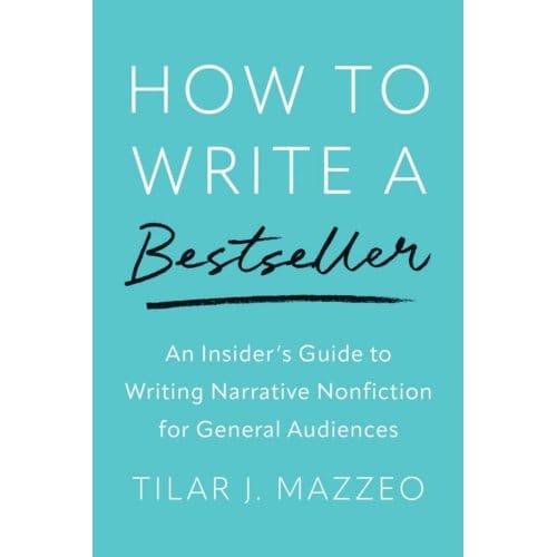 How To Write A Bestseller - Tilar J Mazzeo