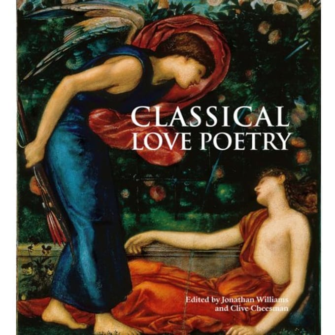 Classical Love Poetry - Jonathan Williams