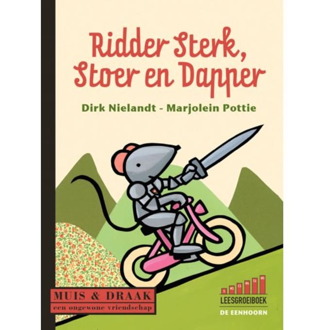 Ridder Sterk, Stoer En Dapper - Muis En Draak - Dirk Nielandt