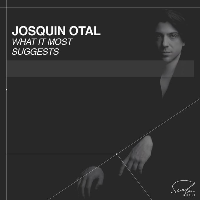 Josquin Otal - What It Must Suggests (CD)