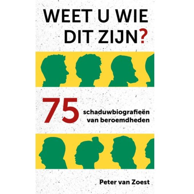 Weet U Wie Dit Zijn? - Peter van Zoest