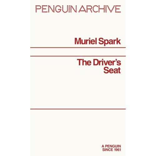 The Driver's Seat - Penguin Archive - Muriel Spark