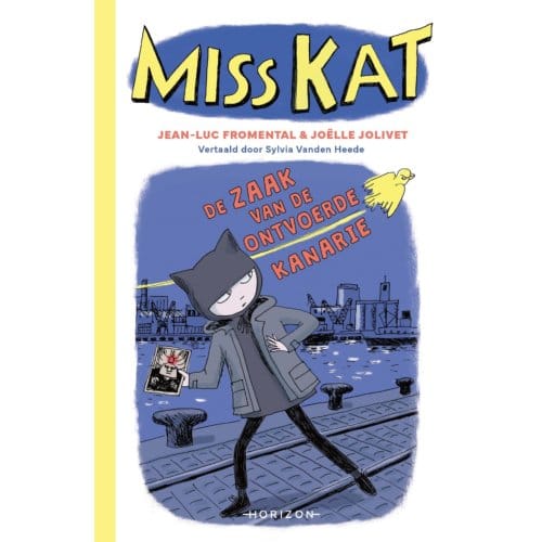 De Zaak Van De Ontvoerde Kanarie - Miss Kat - Jean-Luc Fromental