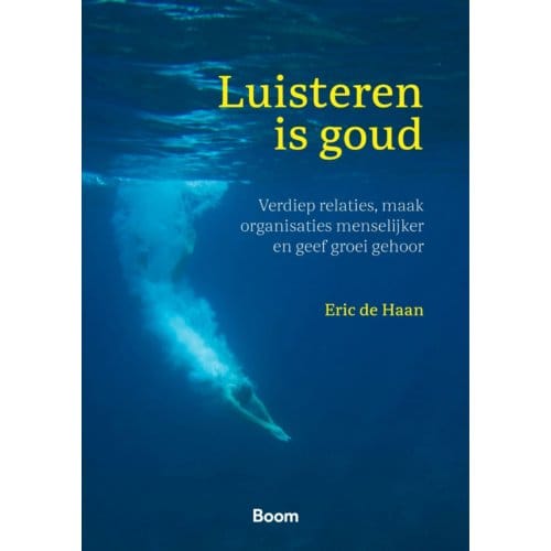 Luisteren Is Goud - Eric de Haan