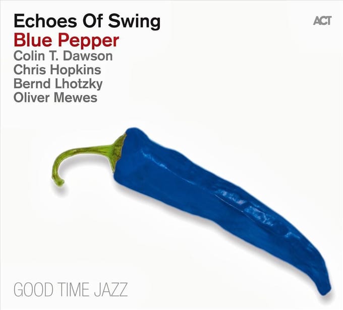 Blue Pepper - Echoes Of Swing