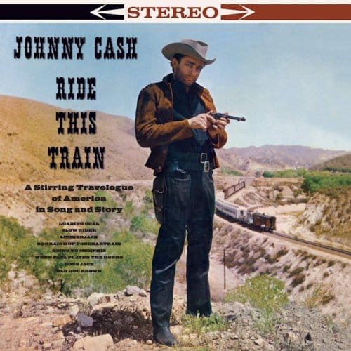 Ride This Train - Johnny Cash