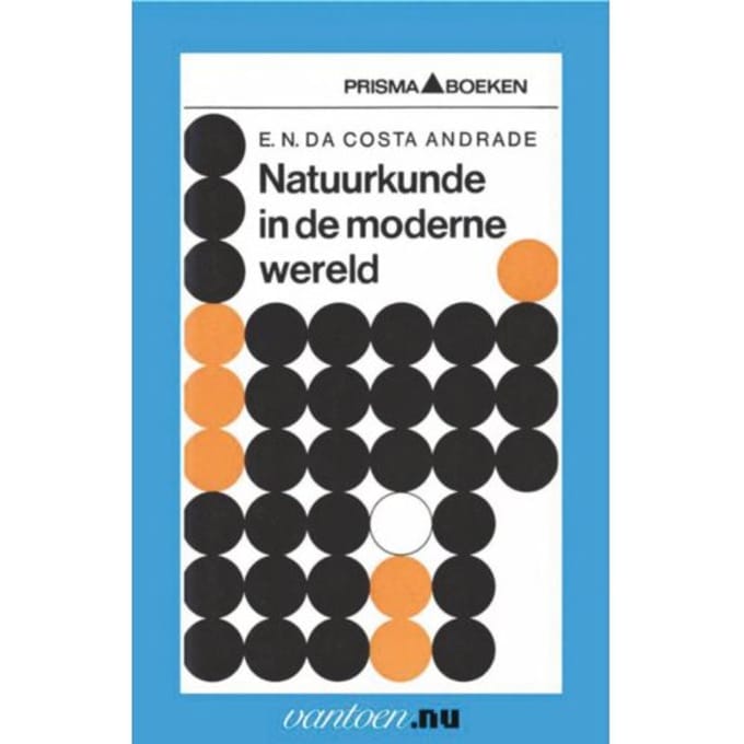 Natuurkunde In De Moderne Wereld - Vantoen.Nu - E.N. Da Costa Andrade