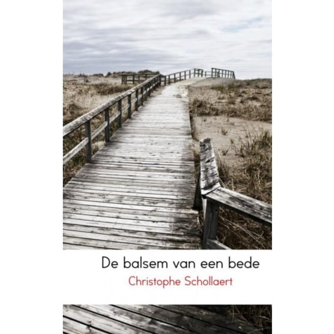 De Balsem Van Een Bede - Christophe Schollaert