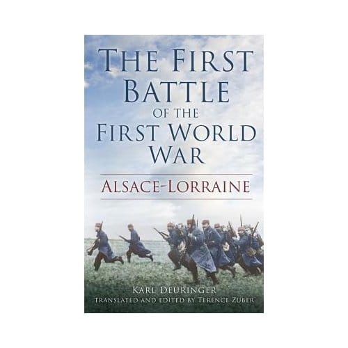 The First Battle Of The First World War - Deuringer, Karl