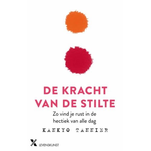 De Kracht Van Stilte - Kankyo Tannier