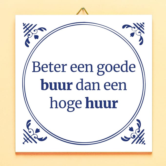 Ditverzinjeniet.nl Tegeltje Beter Een Goede Buur