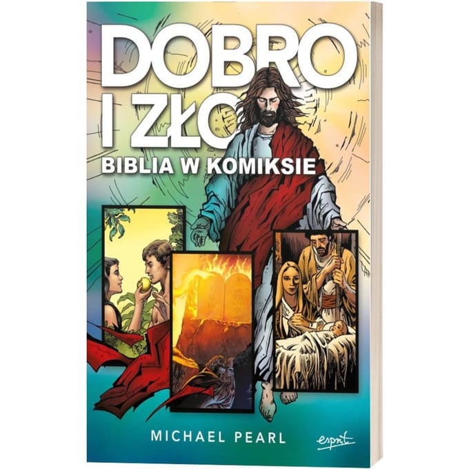 Le bien et le mal: bible en bande dessinée - michael pearl