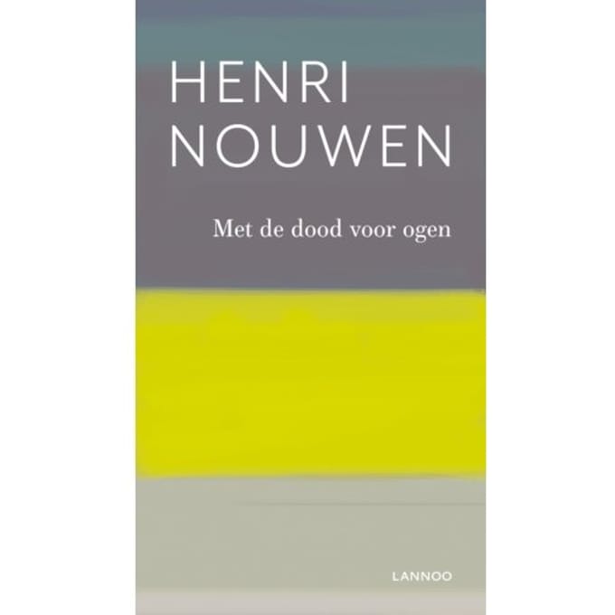 Met De Dood Voor Ogen - Henri Nouwen
