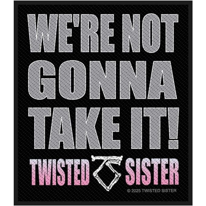 Twisted Sister We're Not Gonna Take It Unisex Patch - meerkleurig - Standard