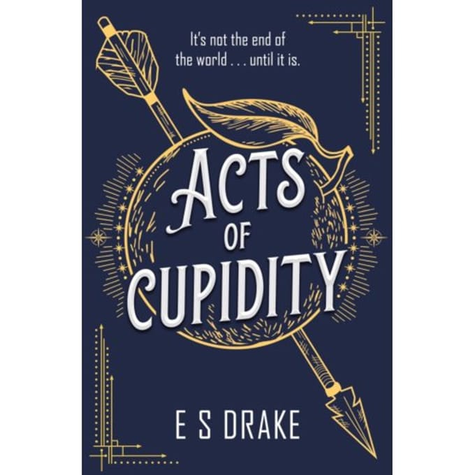 Acts Of Cupidity - The Afterlife Agency Series - E. S. Drake