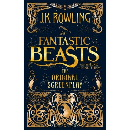 Fantastic Beasts And Where To Find Them - J.K. Rowling