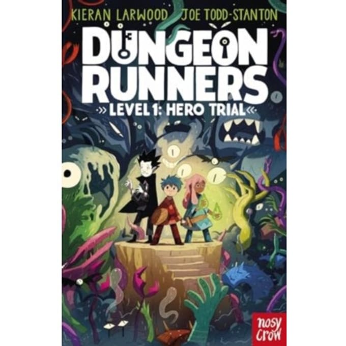 Dungeon Runners: Hero Trial - Dungeon Runners - Kieran Larwood