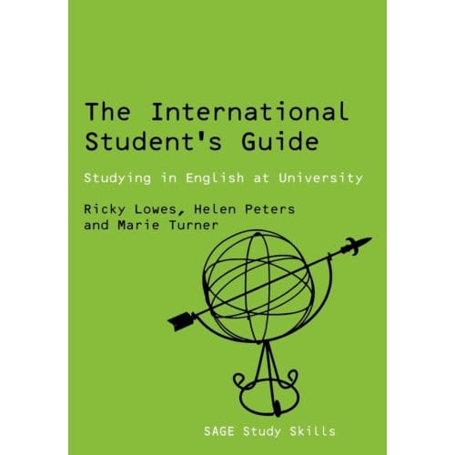 The International Student's Guide - Sage Study Skills Series - Ricki Lowes