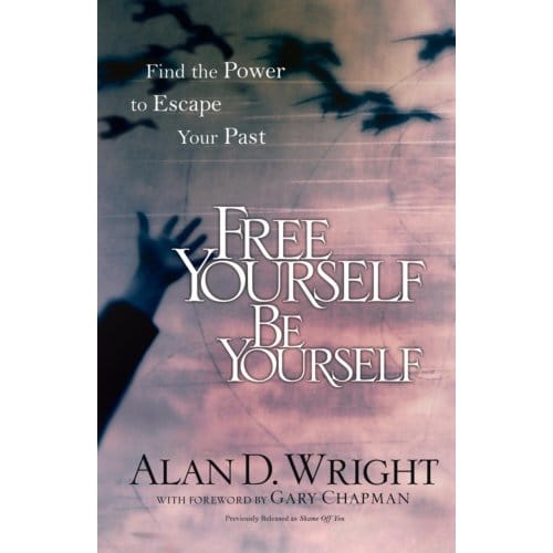 Free Yourself Be Yourself - Alan D Wright