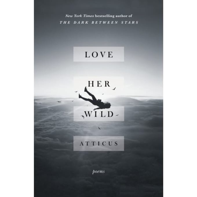 Love Her Wild - Atticus