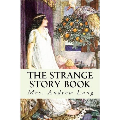 The Strange Story Book - Andrew Lang