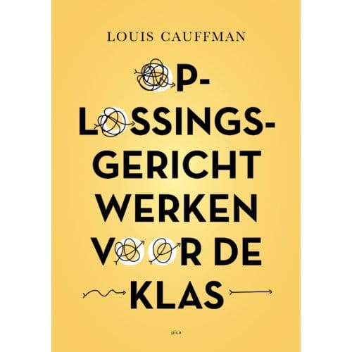 Oplossingsgericht Werken Voor De Klas - Louis Cauffman