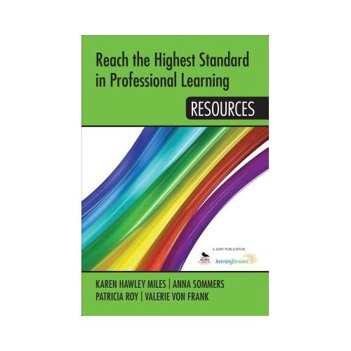Reach The Highest Standard In Professional Learning: Resources - Miles