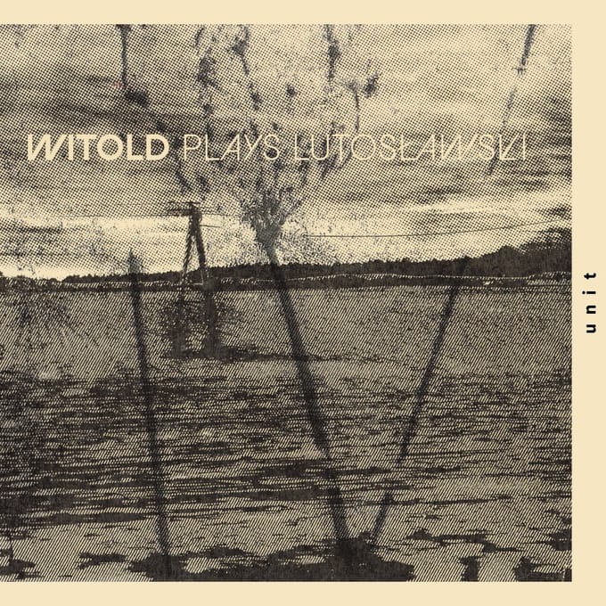 WITOLD plays Lutosławski