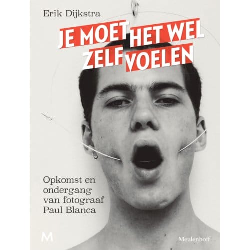 Je Moet Het Wel Zelf Voelen - Erik Dijkstra