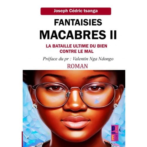 Fantaisies Macabres 2 - Joseph Cédric Tsanga