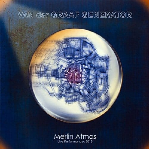Merlin Atmos - Live Performances 2013 - Van Der Graaf Generator