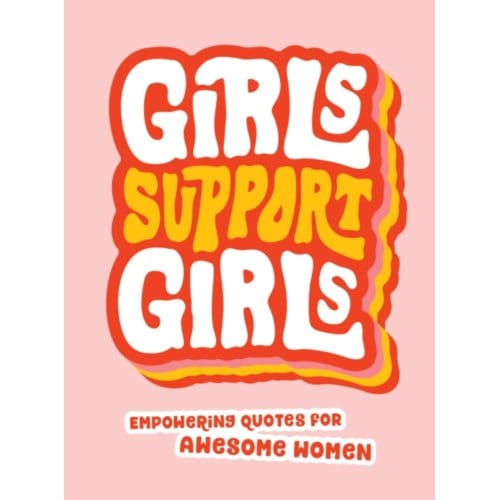 Girls Support Girls - Summersdale Publishers