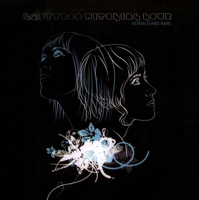 Witching Hour (Remixed And Rare) - Ladytron