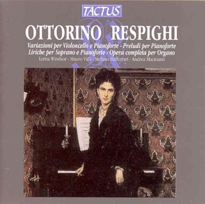 Mauro Valli, Lorna Windsor, Andrea Macinanti - Respighi: Variazioni Per Violoncello e Pianoforte (CD)