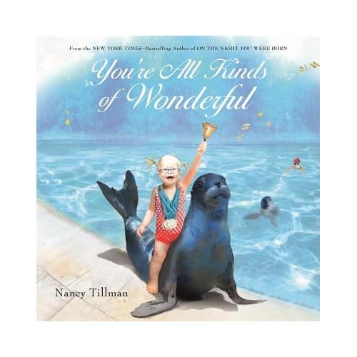 You're All Kinds Of Wonderful - Nancy Tillman