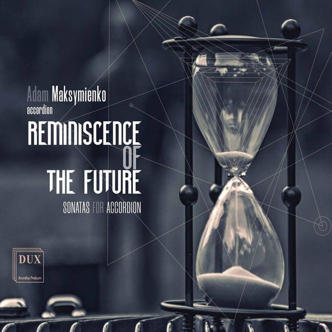 Reminischence of the Future: Sonatas for Accordion